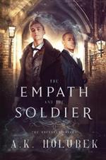 The Empath and the Soldier: Book I of The Unconventionals