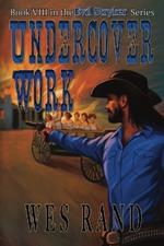 Undercover Work: Book VIII of the Evil Stryker Series