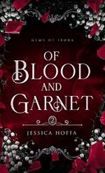 Of Blood and Garnet