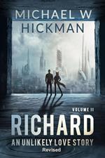 Richard: An Unlikely Love Story Revised