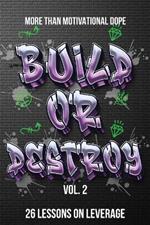 Build or Destroy Vol. 2: 