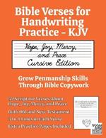 Bible Verses for Handwriting Practice - KJV: Hope, Joy, Mercy, and Peace Cursive Edition