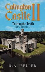 Calington Castle II: Testing The Truth (New Edition)