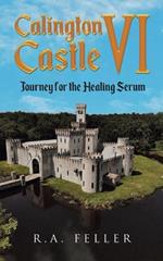 Calington Castle VI: Journey for the Healing Serum