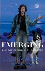 Emerging, The Zoe Eferhild Chronicles