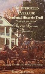 Butterfield Overland National Historic Trail Through Arkansas' POPE & CONWAY Counties