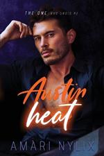 Austin Heat: THE ONE Who Undid Me