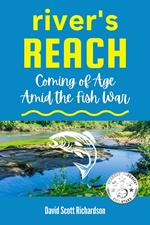 River's Reach: Coming of Age Amid the Fish War