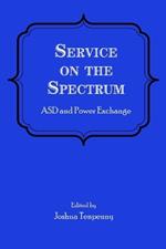 Service on the Spectrum: ASD and Power Exchange