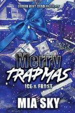 Merry Trapmas: Ice & Frost