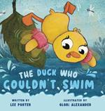 The Duck Who Couldn't Swim: A Picture Book About Being Brave for Kids Ages 4-8