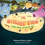 The Witches' Stew: A New Twist to an Old Tale