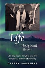 Life-The Spiritual Essence