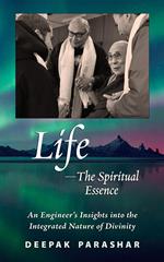 Life—The Spiritual Essence