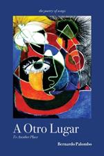 A Otro Lugar / To Another Place: The Poetry of Songs