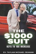 The $1,000 Suit: Keys to 10X Increase