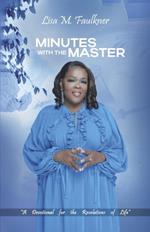 Minutes with the Master: A Devotional for the Revelations of Life