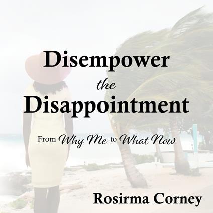 Disempower the Disappointment