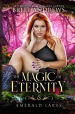 The Magic of Eternity: Emerald Lakes Book Five