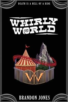 Whirly World - Brandon Jones - cover
