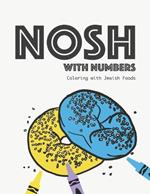 NOSH with Numbers: A Coloring Book with Jewish Foods