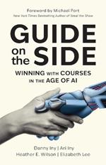 Guide on the Side: Winning with Courses in the Age of AI