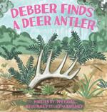 Debber Finds A Deer Antler