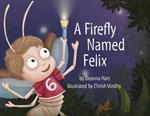 A Firefly Named Felix