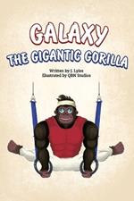 Galaxy The Gigantic Gorilla: A great way to learn about the letter 