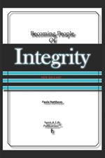 Becoming People Of Integrity: [New Release!]