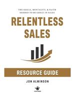 Relentless Sales Resource Guide