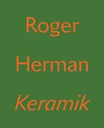 Roger Herman: Keramik