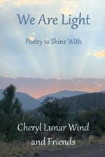 We Are Light: Poetry to Shine With