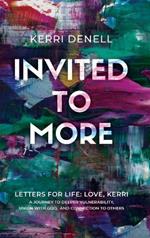 Invited to More: Letters for Life - Love, Kerri
