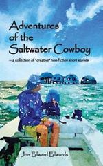 Adventures of the Saltwater Cowboy