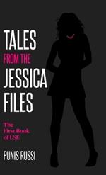 Tales From The Jessica Files - The First Book of LSE