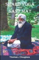 Shabd Yoga and Sant Mat: The Path to God Realization