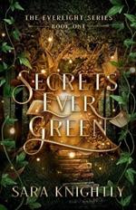 Secrets Ever Green