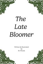 The Late Bloomer