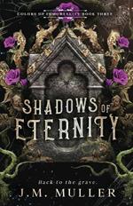 Shadows of Eternity