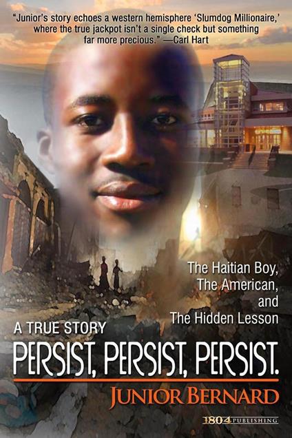 Persist, Persist, Persist. (The Haitian Boy, The American, and The Hidden Lesson)