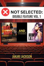 Not Selected: Double Feature Vol. 1