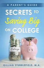 Secrets to Saving Big on College: A Parent's Guide