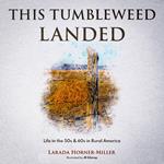 This Tumbleweed Landed