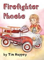 Firefighter Phoebe