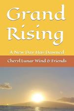 Grand Rising: A New Day Has Dawned