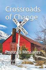 Crossroads of Change: Poetry & Messages