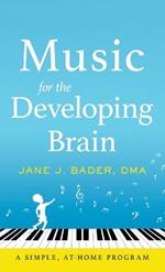 Music for the Developing Brain: A Simple, At-Home Program