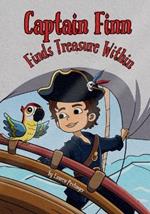 Captain Finn Finds Treasure Within: A Pirate's Tale