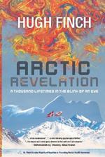 Arctic Revelation: A Thousand Lifetimes in the Blink of An Eye